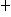 plus